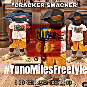 "CRACKA SMACKA" #yunomilesbeatfreestyle (feat. Yuno Miles)