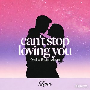 Can't Stop Loving You