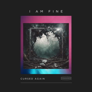 I am fine