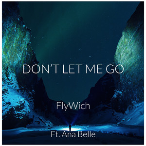 Don't Let Me Go (feat. Ana Belle)