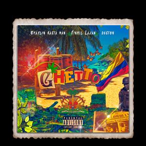 Ghetto (feat. Finkil Lajan & Deston)