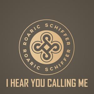 I hear you calling me