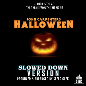 Laurie's Theme (From "Halloween") (Slowed Down Version)