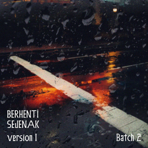 Berhenti Sejenak (Version 1)