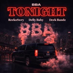 Tonight (feat. Reekoswry, Delly Baby & Deek Bandz)