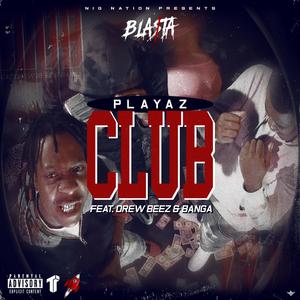 Playaz Club (feat. Drew Beez & Banga)