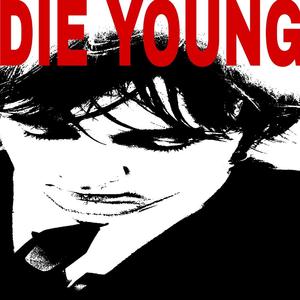 DIE YOUNG (feat. Pröz)