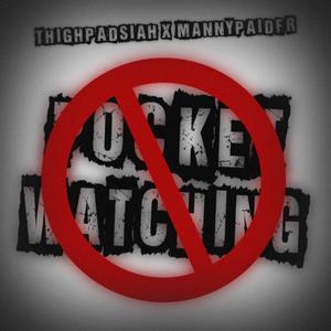 Anti Pocket Watching (feat. ThighPadSiah)