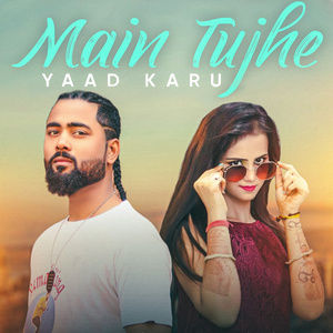 Main Tujhe Yaad Karu