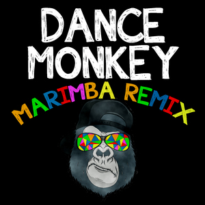 Dance Monkey (Marimba Remix)