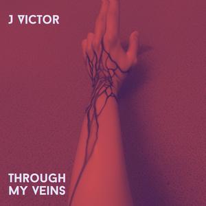 Through My Veins