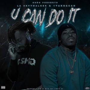 U Can Do It (feat. 1TakeQuan)