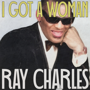 I Got a Woman (Remastered 2014)