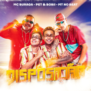 Disposição (feat. Pet & Bobii & MT NO BEAT)