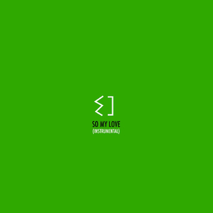 So My Love (Instrumental)