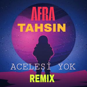 Afra-Tahsin-Acelesi Yok-Remix