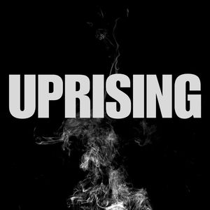UPRISING