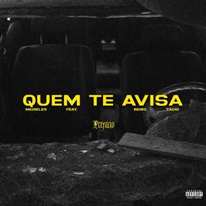 Quem te Avisa (feat. Beiro & Tácio)