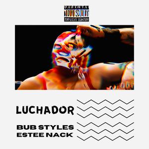 Luchador (feat. Estee Nack)