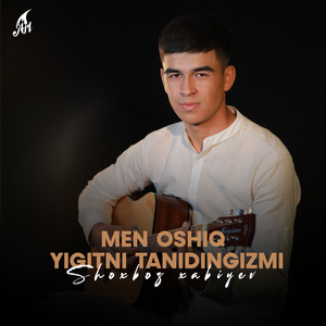 MEN OSHIQ YIGITNI TANIDINGIZMI