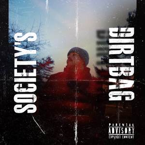 Society’s Dirtbag