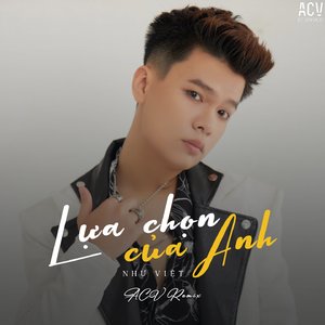 Lựa Chọn Của Anh (ACV Remix)