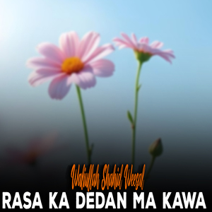 Rasa Ka Dedan Ma Kawa