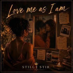 Love Me As I Am