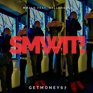 SMWIT! (feat. yallknoalx)