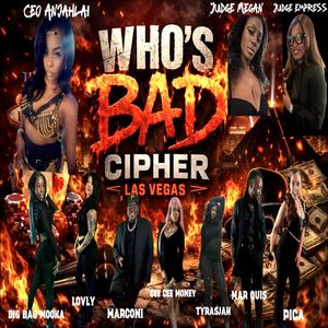 B.A.D. (feat. Anjahlai, Big Bagg mooka, Lovly, Macaroni, Cee Cee money, Tyrasjah, Marquis, Pica, Empress & Megan the talent)