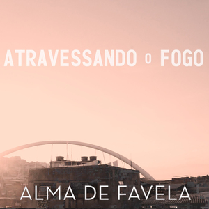 Atravessando o Fogo