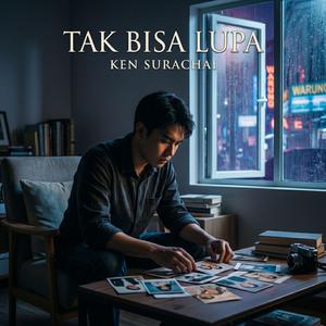 Tak Bisa Lupa