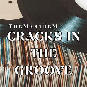Cracks in the Groove