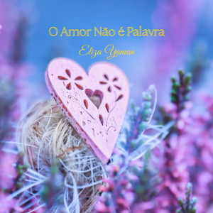 O Amor Não É Palavra