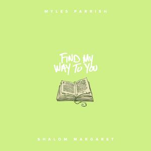 Find My Way To You (feat. Shalom Margaret)