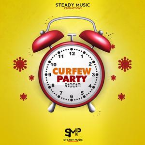 Curfew Party Riddim (feat. Ease Out, IV5, CJ, Byron Messia & Apex 4M)