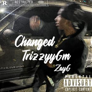 Changed (feat. ZayG)