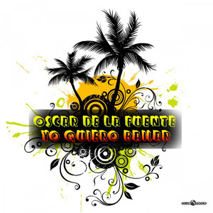 Yo Quiero Bailar (Oscar De La Fuente Remix)