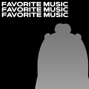 FAVORITE MUSIC