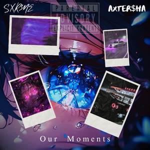 OUR MOMENTS