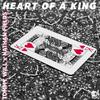 Tommy Will - Heart of a King