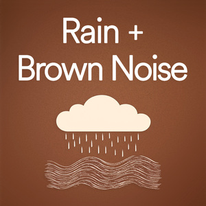 Rain + Brown Noise (Loopable)