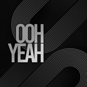 OOH YEAH (RADIO EDIT)