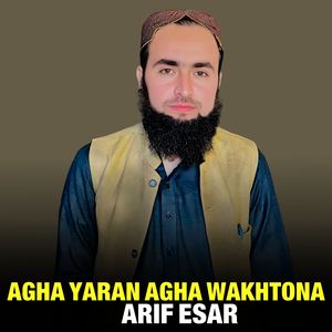 Agha Yaran Agha Wakhtona