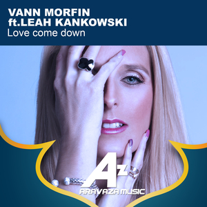 Love Come Down (feat. Leah Kankowski) (Vann Morfin Mix)