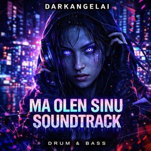 Ma olen sinu Soundtrack (Drum & Bass)