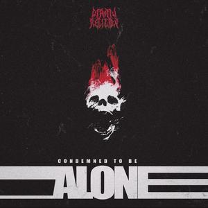 Condemned To Be Alone