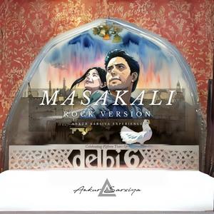Masakali (Rock Version - Ankur Sarsiya Experience)