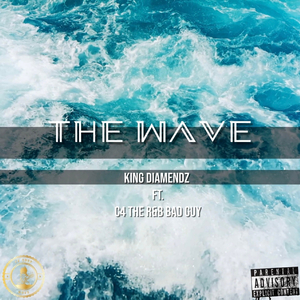 The Wave (feat. C4 The R&B Bad Guy)