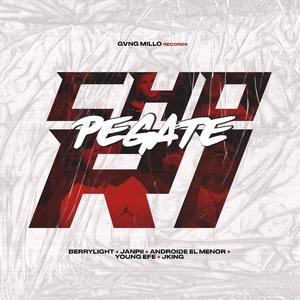 Chori Pegate (feat. Janpii, Androide El Menor, Young Efe Y Jking)